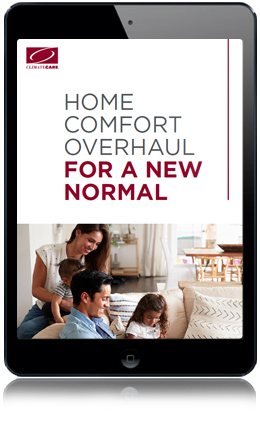 Home Comfort Overhaul for a new normal